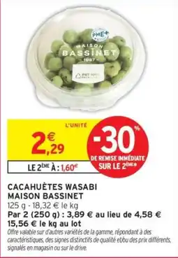 Intermarché MAISON BASSINET CACAHUETES WASABI offre