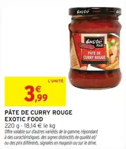 Intermarché EXOTIC FOOD PÂTE DE CURRY ROUGE offre