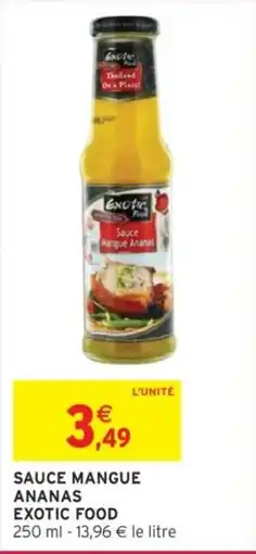 Intermarché EXOTIC FOOD Sauce Mangue Ananas offre