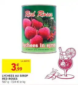 Intermarché Red Roses Lychees in syrup offre