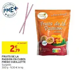 Intermarché FRESH CUEILLETTE Fruits de la Passion en cubes offre