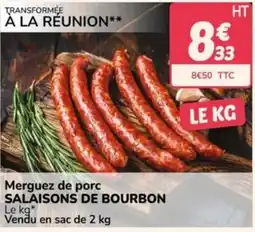 Promocash SALAISSONS DE BOURBON Merguez de porc offre