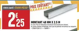 Brico Cash MONTANT 48 MM X 2.5 M offre