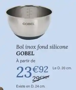 Ambiances & Styles GOBEL Bol inox fond silicone offre
