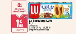 Promocash Lu la barquette lulu offre