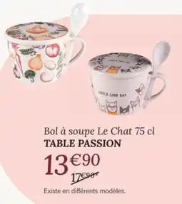 Ambiances & Styles TABLE PASSION Bol à soupe Le Chat offre