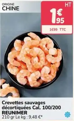 Promocash REUNIMER Crevettes sauvages décortiquées offre