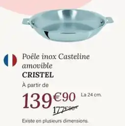 Ambiances & Styles CRISTEL Poêle inox Casteline amovible offre