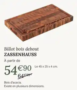 Ambiances & Styles ZASSENHAUSS Billot bois debout offre