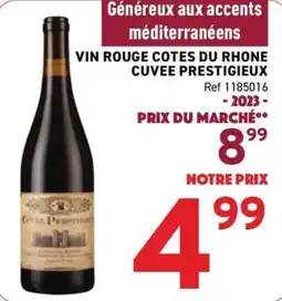 Trafic CUVEE PRESTIGIEUX VIN ROUGE COTES DU RHONE offre