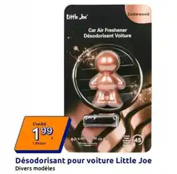 Action Désodorisant pour voiture little joe offre