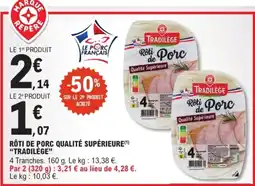 E.Leclerc Drive TRADILÈGE Rôti de Porc offre