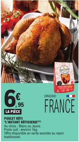 E.Leclerc Drive L'INSTANT RÔTISserie POULET RÔTI offre