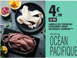 E.Leclerc Drive Lamelle ou tentacule d'encornet géant offre