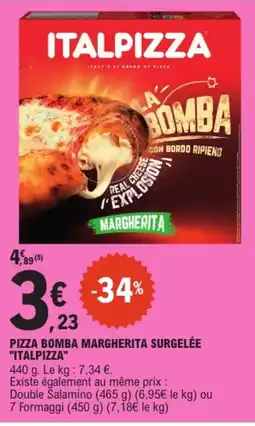 E.Leclerc Drive ITALPIZZA PIZZA BOMBA MARGHERITA offre