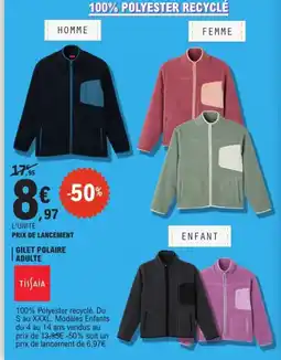 E.Leclerc Drive Tissaia Gilet polaire adulte offre