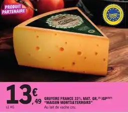 E.Leclerc Drive MAISON MONTS&TERROIRS Gruyère France offre