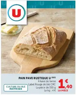 U Express U PAIN PAVE RUSTIQUE offre