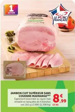 Hyper U Madrange Jambon cuit supérieur sans couenne offre