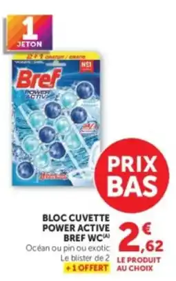 Hyper U Bref Bloc cuvette Power Active offre