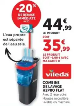 Hyper U vileda COMBINE DE LAVAGE H2PRO FLAT offre