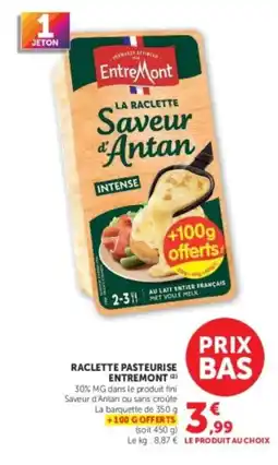 Hyper U Entremont Raclette offre