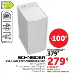 Hyper U SCHNEIDER LAVE-LINGE TOP SCHNEIDER 6.5 KG offre