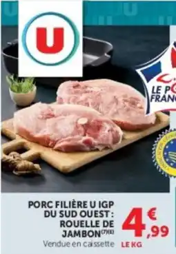 Hyper U Porc filiere u igp du sud ouest rouelle de jambon offre
