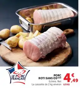 Super U LE PORC FRANÇAIS PORC ROTI SANS OS offre