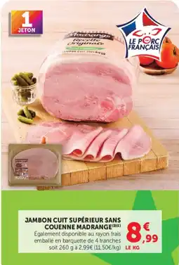Super U Madrange Jambon cuit supérieur sans couenne offre