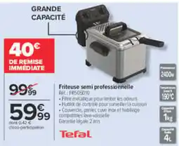 Carrefour Tefal Friteuse semi professionnelle offre