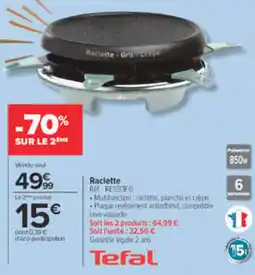Carrefour Tefal Raclette offre