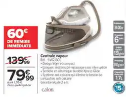 Carrefour calog Centrale vapeur offre