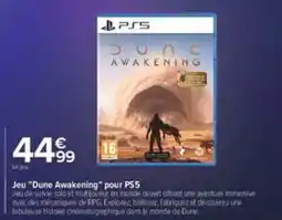 Carrefour Dune Awakening jeu PS5 offre