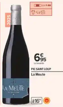 Carrefour La Meute PIC SAINT LOUP offre