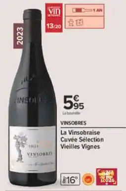 Carrefour VINSOBRES La Vinsobraise Cuvée Sélection Vieilles Vignes offre