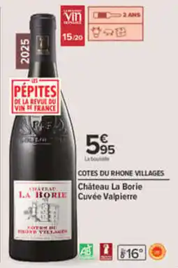 Carrefour Château La Borie Cuvée Valpierre offre