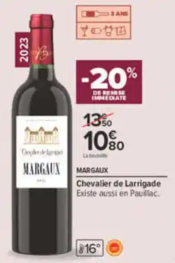 Carrefour Chevalier de Larrigade MARGAUX offre