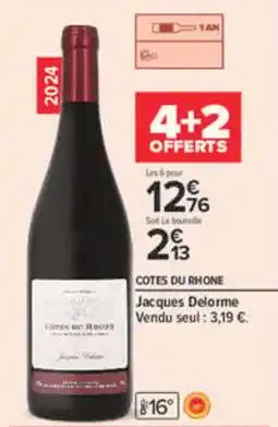 Carrefour Jacques Delorme Cotes du Rhone offre