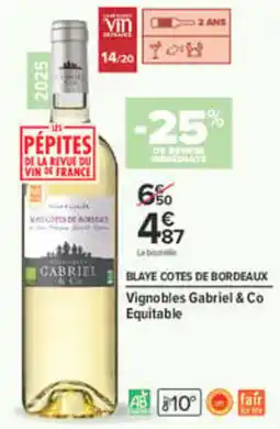 Carrefour Gabriel & Co Blaye Cotes de Bordeaux offre