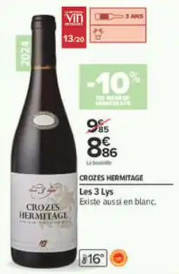 Carrefour Les 3 Lys CROZES HERMITAGE offre