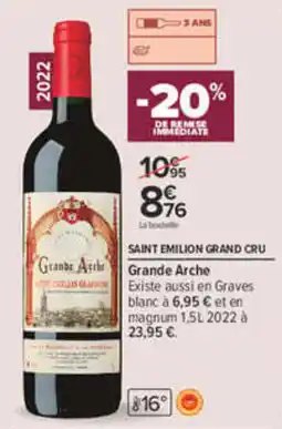 Carrefour Grande Arche Saint Emilion Grand Cru offre