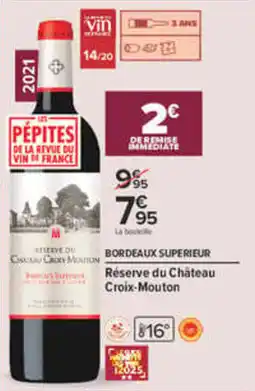 Carrefour Réserv du Château Croix-Mouton offre