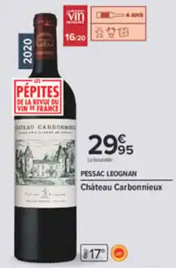Carrefour Château Carbonnieux Pessac Leognan offre
