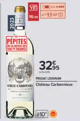 Carrefour Château Carbonnieux Pessac Léognan offre
