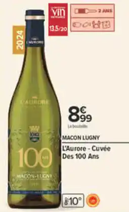 Carrefour L'Aurore Cuvée Des 100 Ans offre