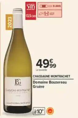 Carrefour Domaine Bouzereau Gruère CHASSAGNE MONTRACHET offre
