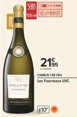 Carrefour Les Fourneaux UVC Chablis 1er Cru offre