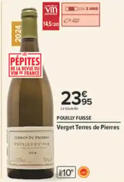 Carrefour Verget Terres de Pierres Pouilly Fuisse offre