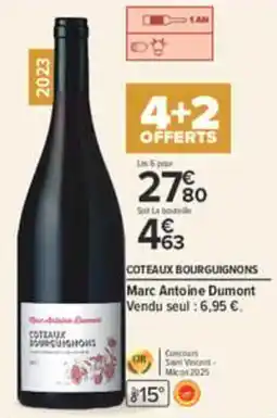 Carrefour Marc Antoine Dumont Coteaux Bourguignons offre
